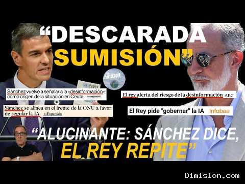 [La8 Zaragoza] (septiembre 25, 2026) Vergonzosa Sumisión Total: EL REY Apoya A Sánchez EN SUS Quejas Sobre LA «Desinformación» Y LA IA