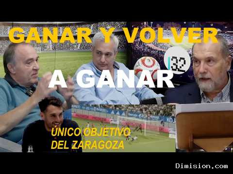 [La8 Zaragoza] (septiembre 21, 2026) Ganar, Ganar Y Volver A Ganar, Objetivo DEL Real Zaragoza