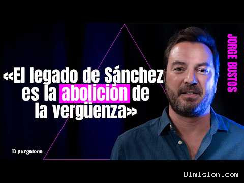 [The Objective] (septiembre 18, 2026) Jorge Bustos: «El legado de Sánchez es la abolición de la vergüenza» | EL Purgatorio
