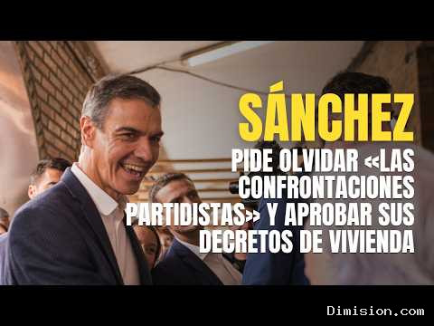 [The Objective] (octubre 1, 2026) Sánchez pide olvidar «las Confrontaciones partidistas» y aprobar sus Decretos de vivienda