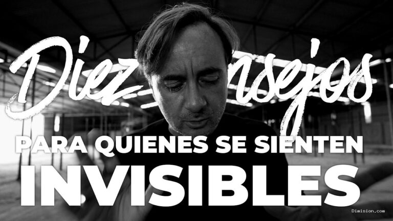 [Fabian C Barrio] (octubre 7, 2026) Diez consejos para quienes se sienten invisibles
