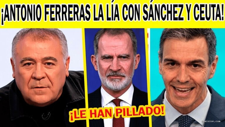 [H C SinFiltros] (octubre 14, 2026) Antonio Ferreras LA HA Liado CON Pedro Sánchez Destrozando A Bolaños POR Ceuta
